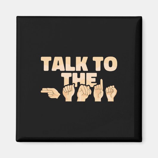 Asl Talk To The Hands American Sign Language  マグネット (正面)