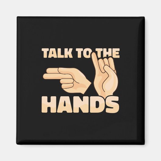 ASL Talk to the Hands American Sign Language 2 マグネット (正面)