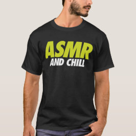 ASMRとChill おもしろい Tシャツ
