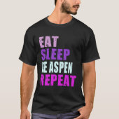 Aspen Eat Sleep Be Repeat Aspen Tシャツ (正面)