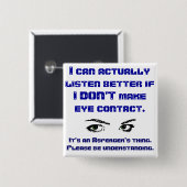 Aspergers/Noのアイ・コンタクトの正方形Pin 缶バッジ (正面&裏面)