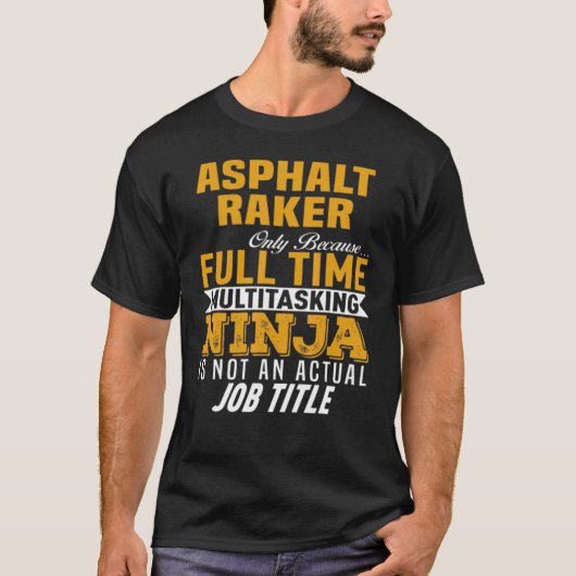 Asphalt Raker Full Time Tシャツ (正面)