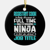 Assistant Cook Multitasker Job Title Sous Chef  セラミックオーナメント (正面)