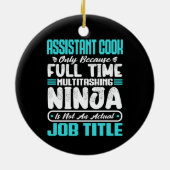 Assistant Cook Multitasker Job Title Sous Chef  セラミックオーナメント (裏面)
