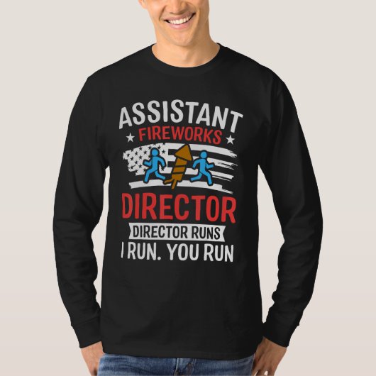 Assistant Fireworks Director I Run You Run  4th Of Tシャツ (正面)