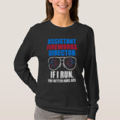 assistant fireworks director if I run 4th of july Tシャツ (正面)