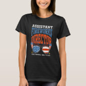 Assistant Fireworks Director Independence Day July Tシャツ (正面)