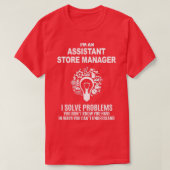 ASSISTANT STORE MANAGER SOLVE PROBLEMS WHITE Tシャツ (デザイン正面)