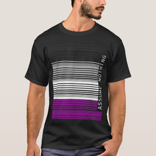 Assume Nothing Asexual Ace Pride Aromantic Asexual Tシャツ (正面)