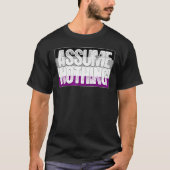Assume Nothing Asexual Pride Flag Tシャツ (正面)