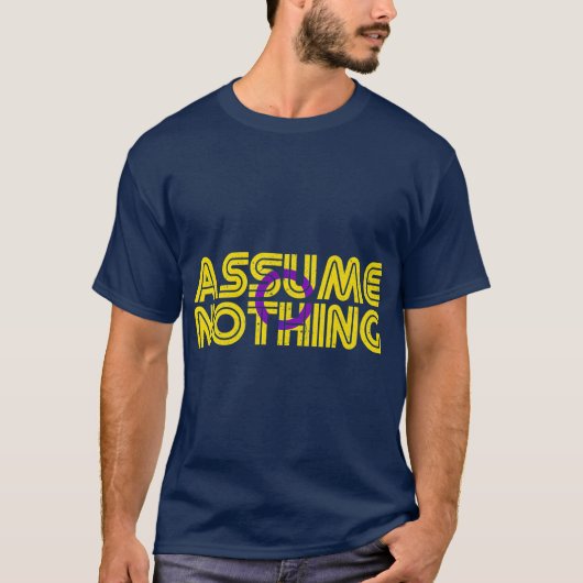 Assume Nothing Intersex Flag Colors Intersex Tシャツ (正面)
