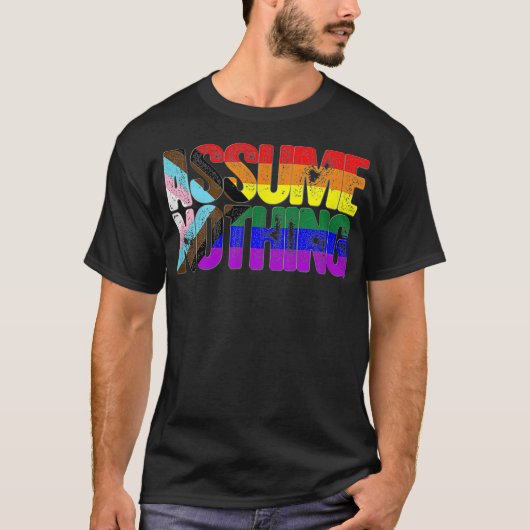 Assume Nothing LGBTQ Progress Pride Flag Tシャツ (正面)