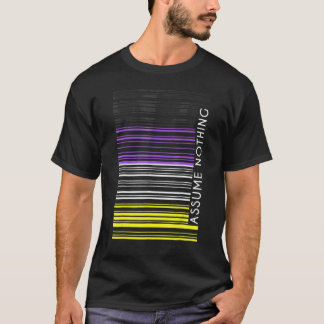 Assume Nothing Nonbinary Flag Barcode Enby Genderq Tシャツ