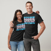 Assume Nothing Transgenderプライド  Tシャツ (ユニセックス)