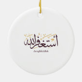 AstaghfirAllah Arabic Calligraphy –Elegant Thuluth セラミックオーナメント (裏面)
