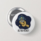 Astro-knot Funny Astronaut Pun  缶バッジ (正面&裏面)