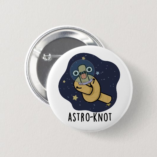 Astro-knot Funny Astronaut Pun 缶バッジ (正面&裏面)