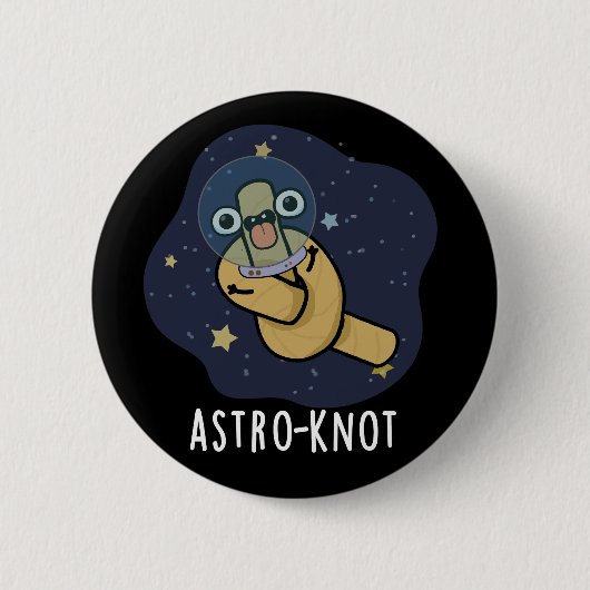 Astro-knot Funny Astronaut Pun Dark BG 缶バッジ (正面)