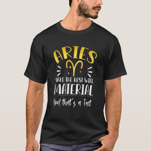 Astrology Aries Zodiac Wife Material Women Girl Tシャツ (正面)