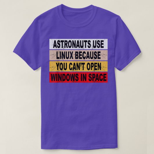 Astronauts Use Linu  Tシャツ (デザイン正面)