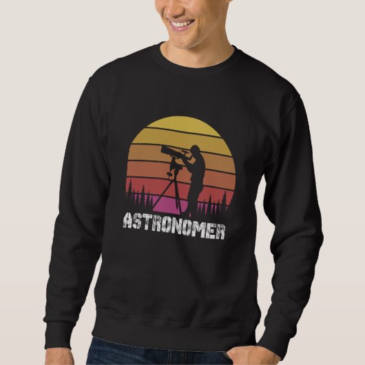 Astronomer Telescope Astronomy Science Planets  1 スウェットシャツ (正面)