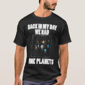 Astronomy Back In My Day We Had 9 Planets Tシャツ (正面)