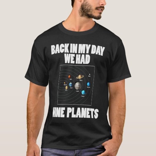 Astronomy    Back In My Day We Had 9 Planets Tシャツ (正面)