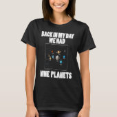 Astronomy    Back In My Day We Had 9 Planets Tシャツ (正面)