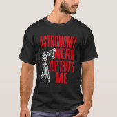 Astronomy Nerd Yup That's Me Retro     Present Tシャツ (正面)