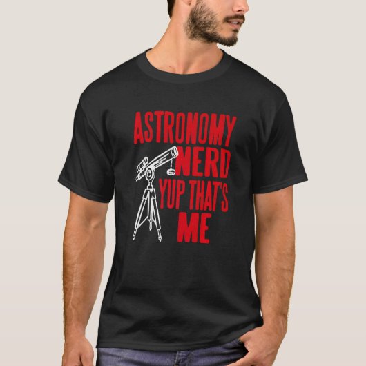 Astronomy Nerd Yup That's Me Retro   Present Tシャツ (正面)