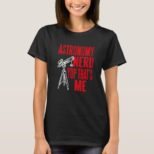 Astronomy Nerd Yup That's Me Retro   Present Tシャツ (正面)