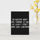 At Least I Don't Have Ugly Children Funny Family A カード (黄色い花)