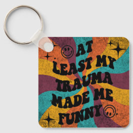 At least my trauma made me funny キーホルダー