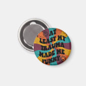 At least my trauma made me funny マグネット (正面/裏面)