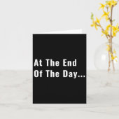 At The End Of The Day Trendy Saying For What S カード (黄色い花)