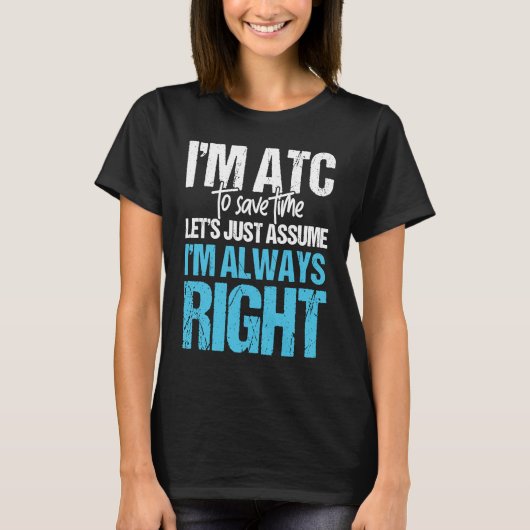 ATC Air Globe Work Take an Ich Lie Always Right Tシャツ (正面)