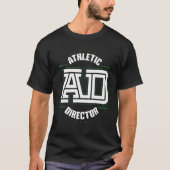 Athletic Director AD Administrator Apparel 1 Tシャツ (正面)