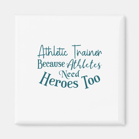 Athletic Trainer Because Athletes Need Heroes Too マグネット (正面)