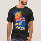 Atlanta Georgia Saved My Life Tシャツ (正面)