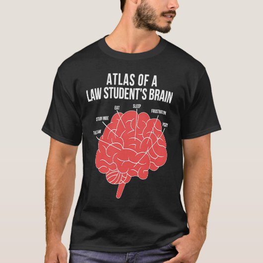 Atlas Of A Law Student Brain Law School Lawyer To  Tシャツ (正面)