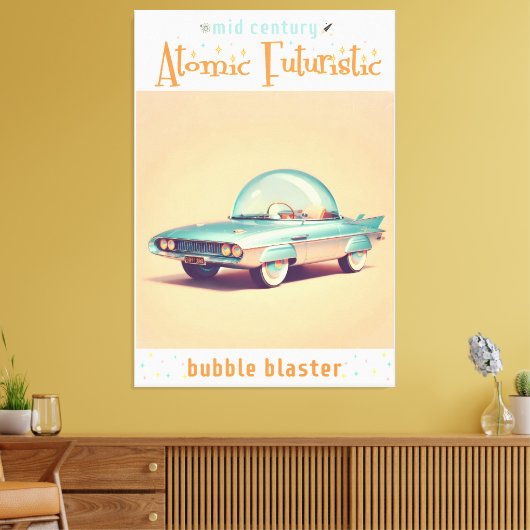 Atomic Futuristic Bubble Blaster Car キャンバスプリント (インサイチュ (リビング))