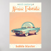 Atomic Futuristic Bubble Blaster Car ポスター (正面)