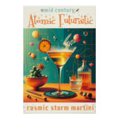 Atomic Futuristic Cosmic Storm Martini ポスター (正面)