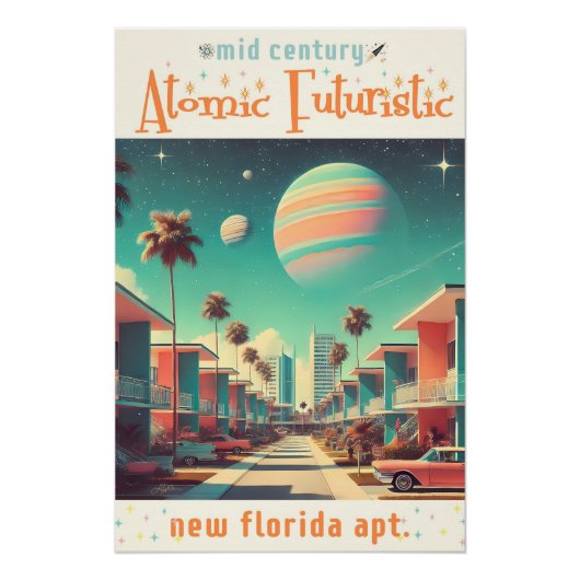 Atomic Futuristic New Florida Apartments ポスター (正面)