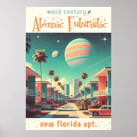 Atomic Futuristic New Florida Apartments ポスター (正面)