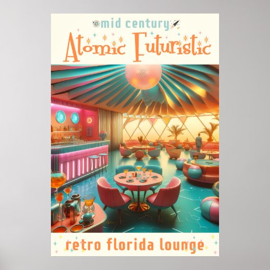 Atomic Futuristic Retro Florida Lounge ポスター (正面)