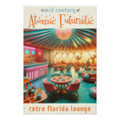 Atomic Futuristic Retro Florida Lounge ポスター (正面)