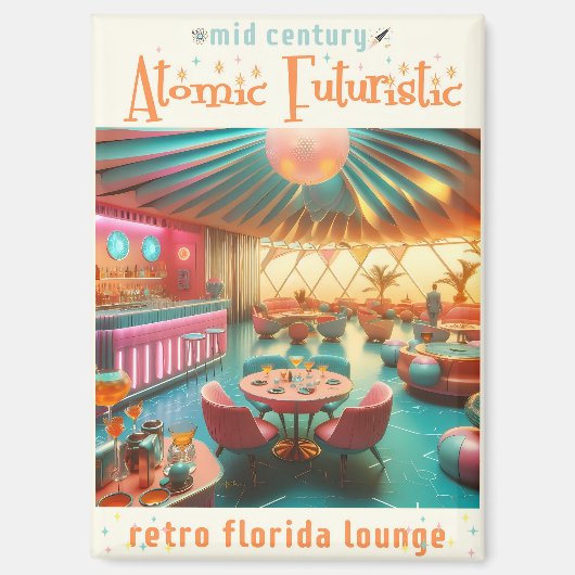 Atomic Futuristic Retro Florida Lounge マグネット (正面)