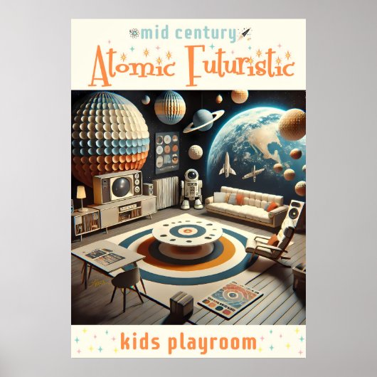 Atomic Futuristic Space Age Kids Playroom ポスター (正面)