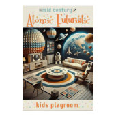Atomic Futuristic Space Age Kids Playroom ポスター (正面)